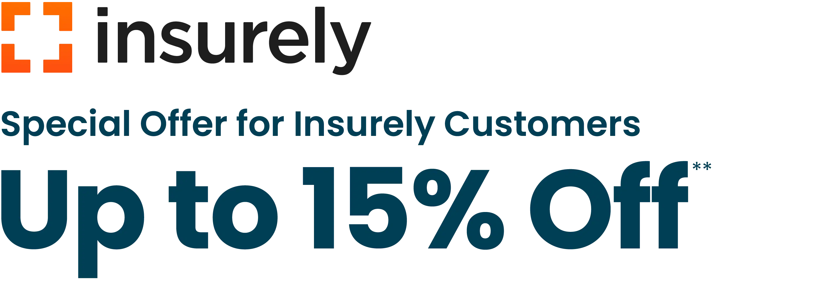 Insurely offers up to 15% off.